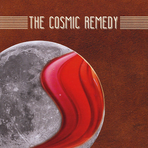 THE COSMIC REMEDY - The Cosmic Remedy